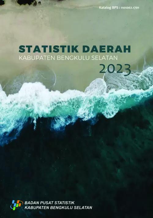 Statistik Daerah Kabupaten Bengkulu Selatan 2023