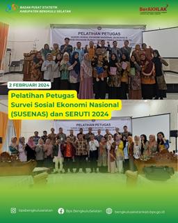 Pelatihan Petugas Survei Sosial Ekonomi Nasional (SUSENAS) dan SERUTI 2024