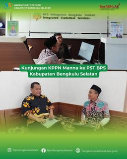 Kunjungan KPPN Manna ke PST BPS Kabupaten Bengkulu Selatan