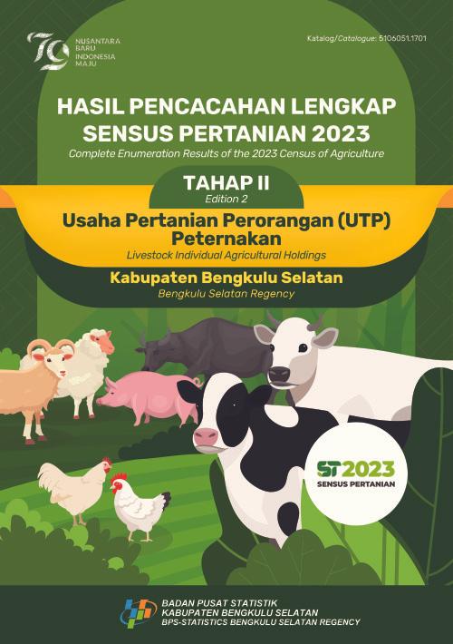 Hasil Pencacahan Lengkap Sensus Pertanian 2023 – Tahap  II: Usaha Pertanian Perorangan (UTP) Peternakan  Kabupaten Bengkulu Selatan