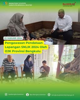 Pengawasan Pendataan Lapangan SNLIK 2024 oleh Tim OJK Provinsi Bengkulu