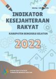 Indikator Kesejahteraan Rakyat Kabupaten Bengkulu Selatan 2022