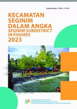 Kecamatan Seginim Dalam Angka 2023