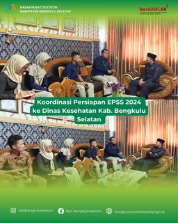 Koordinasi Persiapan EPSS 2024 ke Dinas Kesehatan Kab. Bengkulu Selatan