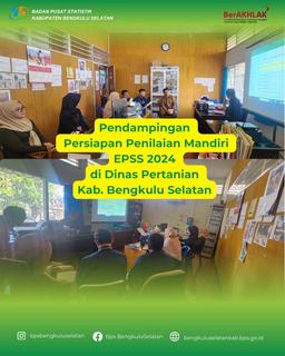 Pendampingan Persiapan Penilaian Mandiri EPSS 2024 di Dinas Pertanian Kab. Bengkulu Selatan