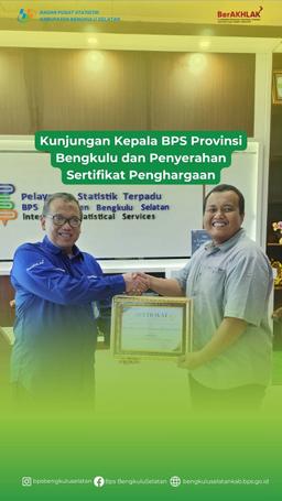 Kunjungan Kepala BPS Provinsi Bengkulu dan Penyerahan Sertifikat Penghargaan