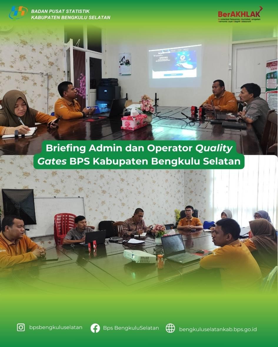 Briefing Admin dan Operator Quality Gates BPS Kabupaten Bengkulu Selatan