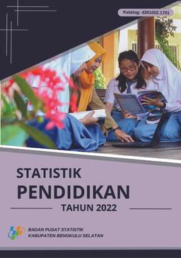 Statistik Pendidikan Kabupaten Bengkulu Selatan 2022