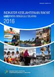 INDIKATOR KESEJAHTERAAN RAKYAT KABUPATEN BENGKULU SELATAN 2016